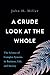 A Crude Look at the Whole: The Science of Complex Systems in Business, Life, and Society