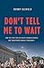 Don't Tell Me to Wait: How the Fight for Gay Rights Changed America and Transformed Obama's Presidency