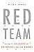 Red Team: How to Succeed By...