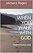 WHEN YOU WALK WITH GOD: God's Great & Precious Promises to You