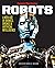 Popular Mechanics Robots: A...
