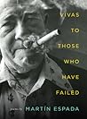 Vivas to Those Who Have Failed by Martín Espada