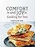 Comfort and Joy: Cooking fo...