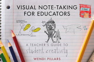 Visual Note-Taking for Educators: A Teacher's Guide to Student Creativity (Paperback)