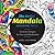 The Artful Mandala Coloring Book: Creative Designs for Fun and Meditation