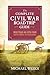 The Complete Civil War Road Trip Guide by Michael Weeks