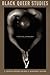 Black Queer Studies by E. Patrick Johnson