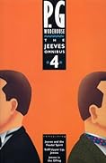 The Jeeves Omnibus Vol. 4: Jeeves and the Feudal Spirit / Stiff Upper Lip, Jeeves / Jeeves in the Offing