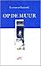 Op de muur (Dutch Edition)