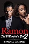 Ramon (The Billionaire's Son #2)