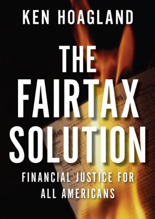 The FairTax Solution: Financial Justice for All Americans (Hardcover)
