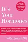 It's Your Hormone...