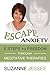 Escape Anxiety: 8 Steps to Freedom Through Meditative Therapies