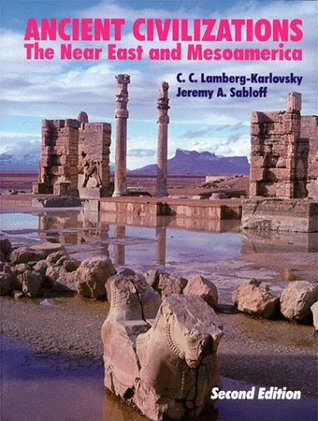 Ancient Civilizations: The Near East and Mesoamerica (Paperback)