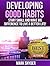 Developing Good Habits: Sta...