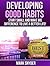Developing Good Habits by Mark Snyder