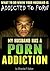 My Husband Has a Porn Addiction: What to Do When Your Husband is Addicted to Porn (Pornography Addiction | Porn Abuse | Porn Addict)
