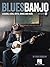 Blues Banjo: Lessons, Licks, Riffs, Songs & More