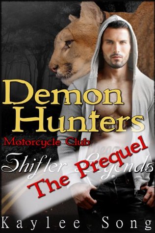 Shifter Legends: The Prequel (Demon Hunters Motorcycle Club, #0.5)