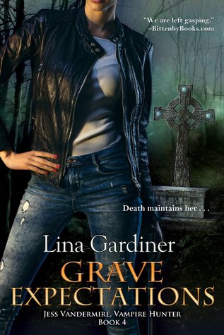 Grave Expectations (Jess Vandermire, Vampire Hunter, #4)