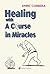 Healing Through A Course In...
