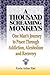 A Thousand Screaming Monkeys: One Man's Journey to Peace Through Addiction, Alcoholism and Recovery