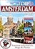 Amsterdam Travel Guide 2016: Essential Tourist Information, Maps & Photos (NEW EDITION)
