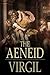 Aeneid of Virgil by Virgil