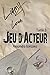 Jeu d'acteur TOME 3