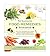The Illustrated Food Remedies Sourcebook: The Definitive A-Z Guide to Superfoods and Natural Healing for Common Ailments