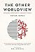 The Other Worldview: Exposi...