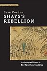 Shays's Rebellion: Authority and Distress in Post-Revolutionary America