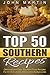 Top 50 Southern Recipes - A...