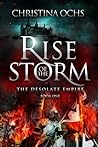Rise of the Storm (The Desolate Empire, #1) Rise of the Storm (The Desolate Empire, #1)