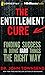 The Entitlement Cure: Findi...