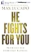 He Fights for You: 40 Promi...