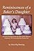 Reminiscences of a Baker's Daughter: Favorite Recipes from the Elk’s Bake Shop of Endicott, NY Converted for Home Use