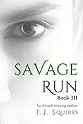 Savage Run: Book III
