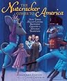 The Nutcracker Comes to America by Chris  Barton
