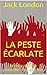 La peste écarlate: En bonus: Deux nouvelles de J. London (French Edition)