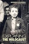 Explaining the Holocaust: How and Why It Happened Explaining the Holocaust: How and Why It Happened