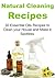 Natural Cleaning Recipes 30 Essential Oils Recipes to Clean your House and Make it Spotless: (Natural Cleaning Recipes, Essential Oils, Essential Oils Recipes, Essential Oils for Cleaning)
