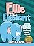 Ellie the Elephant by Uncle Amon