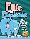 Ellie the Elephan...