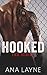 Hooked by Ana Layne