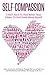 Self-Compassion - I Don’t Have To Feel Better Than Others To Feel Good About Myself: Learn How To See Self Esteem Through The Lens Of Self-Love and Mindfulness and Cultivate The Courage To Be You