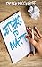Letters to Matt