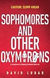 Sophomores and Other Oxymorons