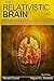 The Relativistic Brain: How...