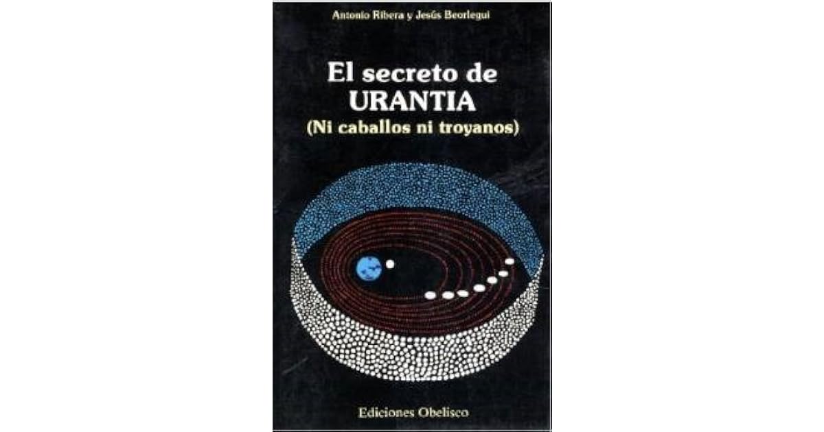 El Secreto De Urantia Ni Caballos Ni Troyanos